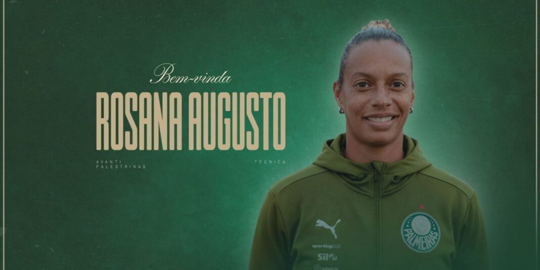 Após deixar Flamengo, Rosana Augusto assume time feminino do Palmeiras Após deixar Flamengo, Rosana Augusto assume time feminino do Palmeiras