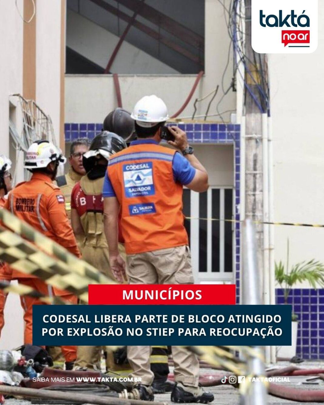 Codesal Libera Parte De Bloco Atingido Por Explosão No Stiep Para Reocupação